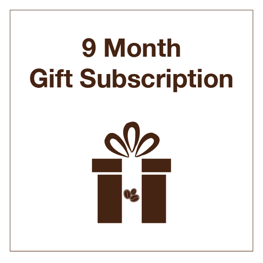 9 Month Coffee Gift Subscription - Tico Coffee Roasters
